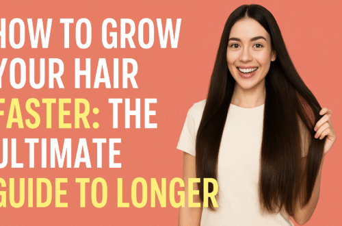 How to Grow Your Hair Faster