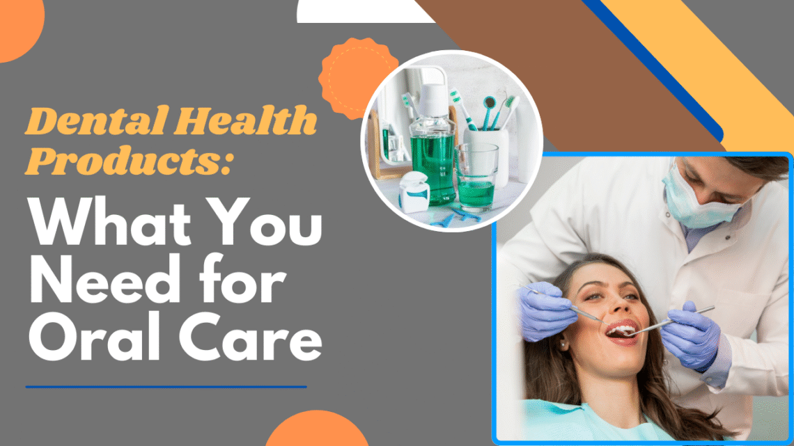 Dental Health Products