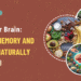 Food for Brain Boost Memory and Focus Naturally