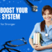How to Boost Your Immune System