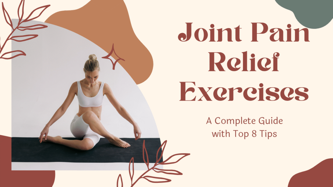 Joint Pain Relief Exercises